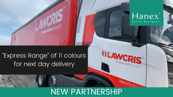Hanex UK Partners with Lawcris Panel Products to Expand Solid Surface ...